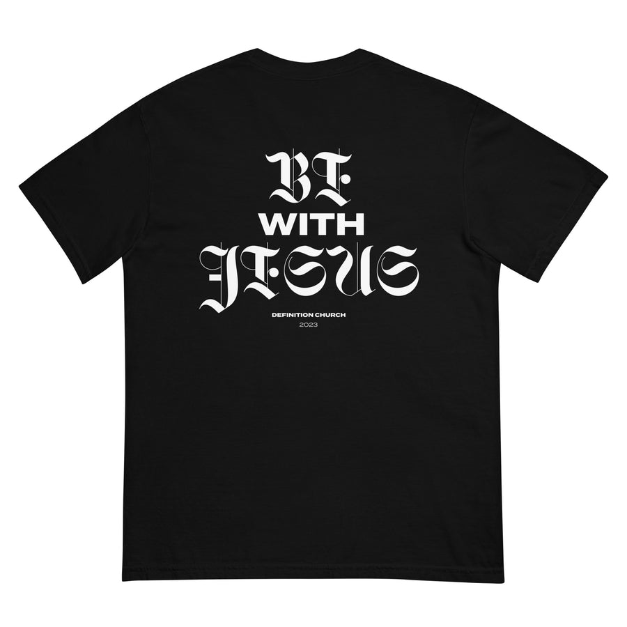Be with Jesus Heavyweight T-Shirt